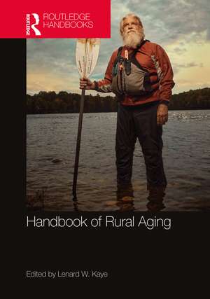 Handbook of Rural Aging de Lenard Kaye