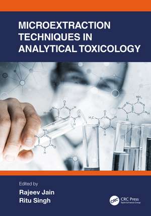 Microextraction Techniques in Analytical Toxicology de Rajeev Jain