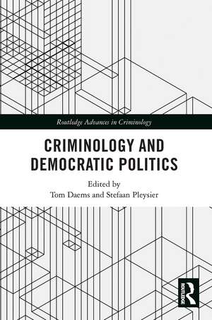 Criminology and Democratic Politics de Tom Daems