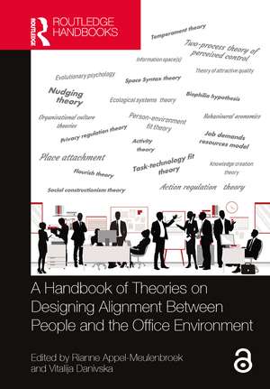 A Handbook of Theories on Designing Alignment Between People and the Office Environment de Rianne Appel-Meulenbroek