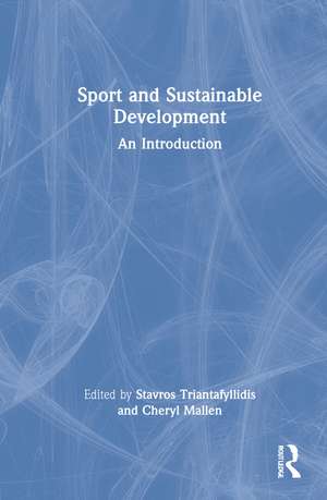 Sport and Sustainable Development: An Introduction de Stavros Triantafyllidis