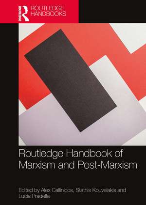 Routledge Handbook of Marxism and Post-Marxism de Alex Callinicos