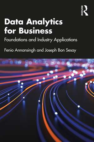 Data Analytics for Business: Foundations and Industry Applications de Fenio Annansingh