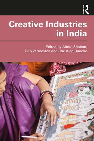 Creative Industries in India de Abdul Shaban