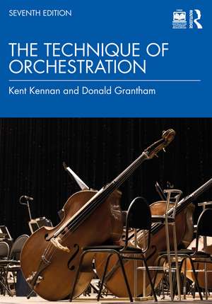 The Technique of Orchestration de Kent Kennan