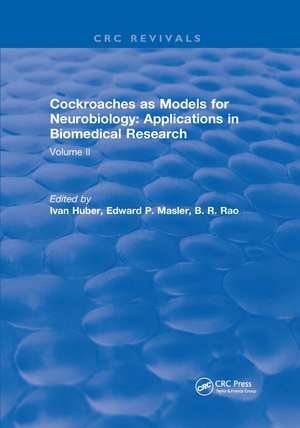 Cockroaches as Models for Neurobiology: Applications in Biomedical Research: Volume II de Ivan Huber