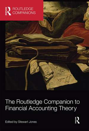 The Routledge Companion to Financial Accounting Theory de Stewart Jones