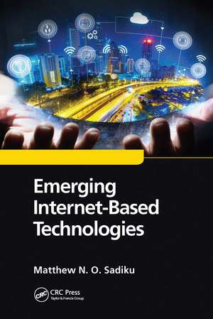 Emerging Internet-Based Technologies de Matthew N. O. Sadiku