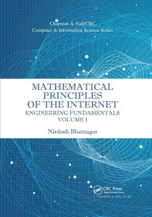 Mathematical Principles of the Internet, Volume 1: Engineering de Nirdosh Bhatnagar