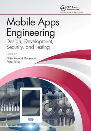 Mobile Apps Engineering: Design, Development, Security, and Testing de Ghita K. Mostefaoui