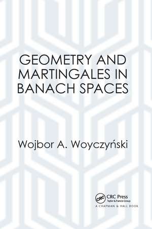 Geometry and Martingales in Banach Spaces de Wojbor A. Woyczynski