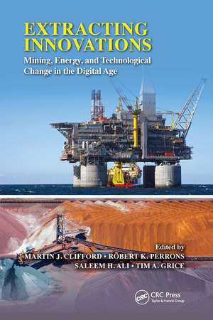 Extracting Innovations: Mining, Energy, and Technological Change in the Digital Age de Martin J. Clifford