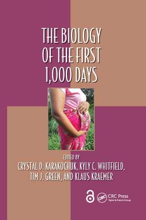 The Biology of the First 1,000 Days de Crystal D Karakochuk