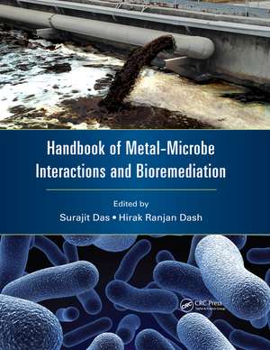 Handbook of Metal-Microbe Interactions and Bioremediation de Surajit Das