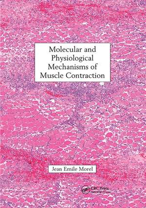 Molecular and Physiological Mechanisms of Muscle Contraction de Jean Emile Morel