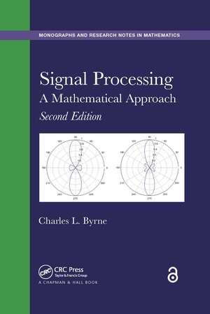 Signal Processing: A Mathematical Approach, Second Edition de Charles L. Byrne