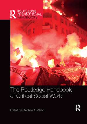 The Routledge Handbook of Critical Social Work de Stephen Webb