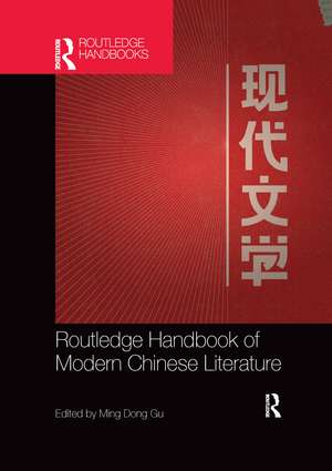 Routledge Handbook of Modern Chinese Literature de Ming Dong Gu