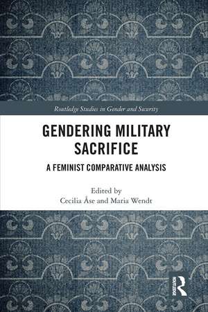 Gendering Military Sacrifice: A Feminist Comparative Analysis de Cecilia Åse