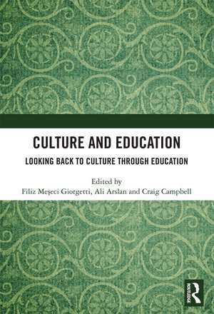 Culture and Education: Looking Back to Culture Through Education de Filiz Meseci Giorgetti