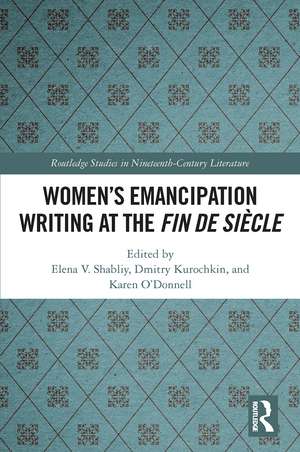 Women's Emancipation Writing at the Fin de Siecle de Elena V. Shabliy