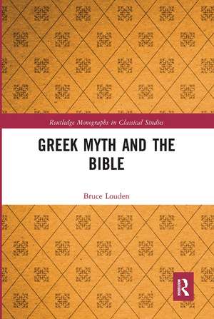 Greek Myth and the Bible de Bruce Louden