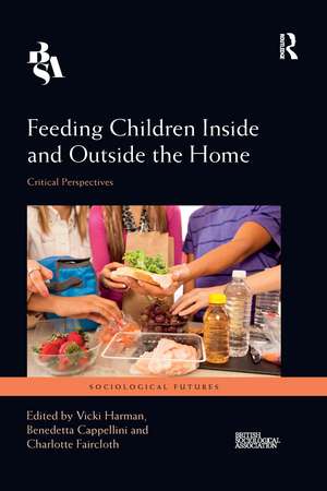 Feeding Children Inside and Outside the Home: Critical Perspectives de Vicki Harman