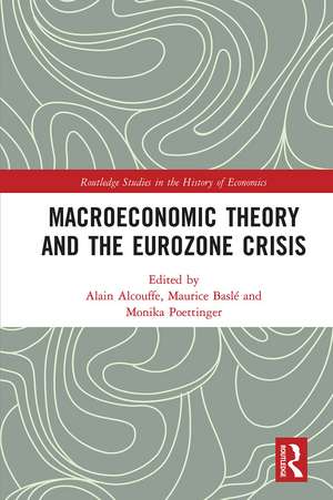 Macroeconomic Theory and the Eurozone Crisis de Alain Alcouffe