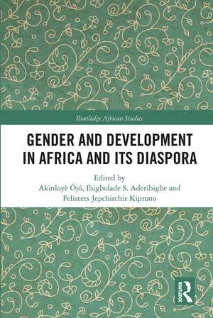 Gender and Development in Africa and Its Diaspora de Akinloyè Òjó