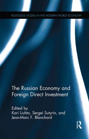 The Russian Economy and Foreign Direct Investment de Kari Liuhto