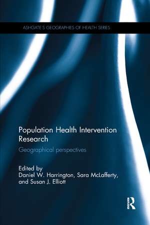 Population Health Intervention Research: Geographical perspectives de Daniel W. Harrington