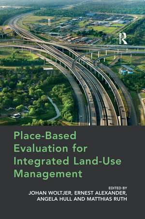 Place-Based Evaluation for Integrated Land-Use Management de Johan Woltjer