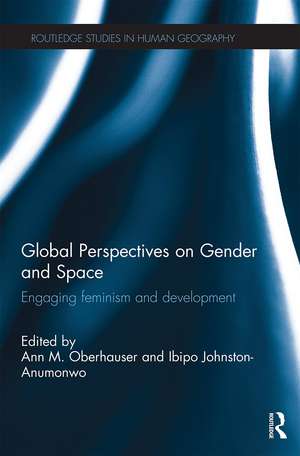 Global Perspectives on Gender and Space: Engaging Feminism and Development de Ann Oberhauser