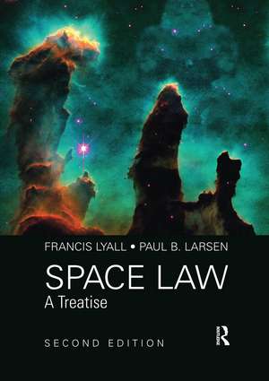 Space Law: A Treatise 2nd Edition de Francis Lyall