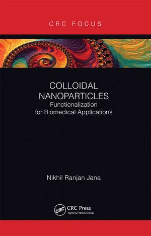 Colloidal Nanoparticles: Functionalization for Biomedical Applications de Nikhil Ranjan Jana