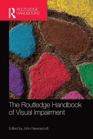 The Routledge Handbook of Visual Impairment de John Ravenscroft