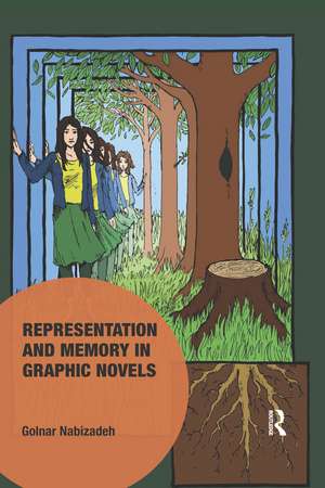 Representation and Memory in Graphic Novels de Golnar Nabizadeh