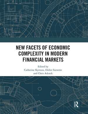 New Facets of Economic Complexity in Modern Financial Markets de Catherine Kyrtsou