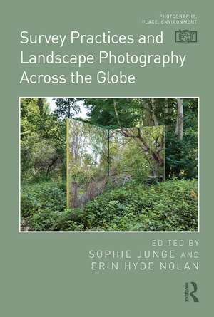 Survey Practices and Landscape Photography Across the Globe de Sophie Junge