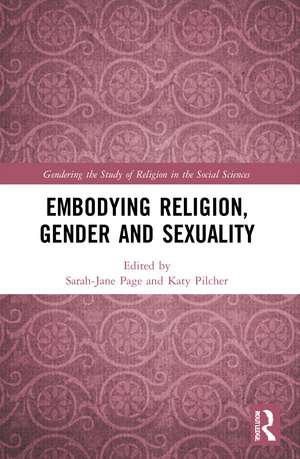 Embodying Religion, Gender and Sexuality de Sarah-Jane Page