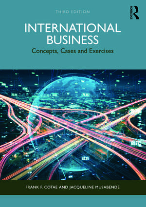 International Business: Concepts, Cases and Exercises de Frank F. Cotae