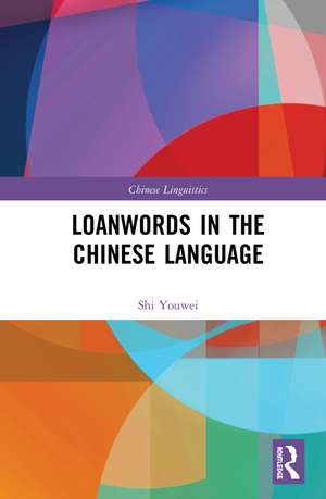 Loanwords in the Chinese Language de Shi Youwei