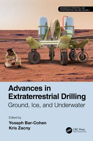 Advances in Extraterrestrial Drilling:: Ground, Ice, and Underwater de Yoseph Bar-Cohen