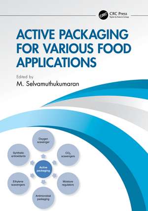 Active Packaging for Various Food Applications de M. Selvamuthukumaran