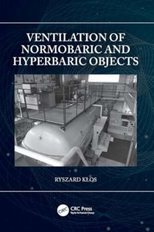 Ventilation of Normobaric and Hyperbaric Objects de Ryszard Kłos