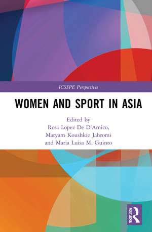 Women and Sport in Asia de Rosa Lopez De D'Amico