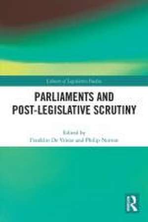 Parliaments and Post-Legislative Scrutiny de Franklin de Vrieze