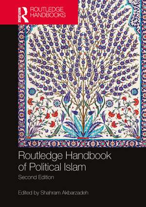 Routledge Handbook of Political Islam de Shahram Akbarzadeh