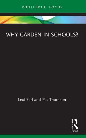 Why Garden in Schools? de Lexi Earl