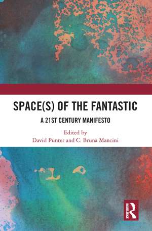 Space(s) of the Fantastic: A 21st Century Manifesto de David Punter